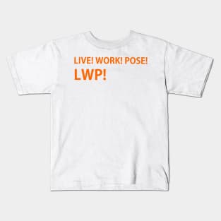 Live work and pose now Kids T-Shirt